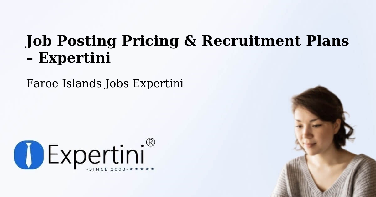 Job Posting Pricing & Recruitment Plans – Skarð - Skarð, Faroe Islands Jobs Expertini